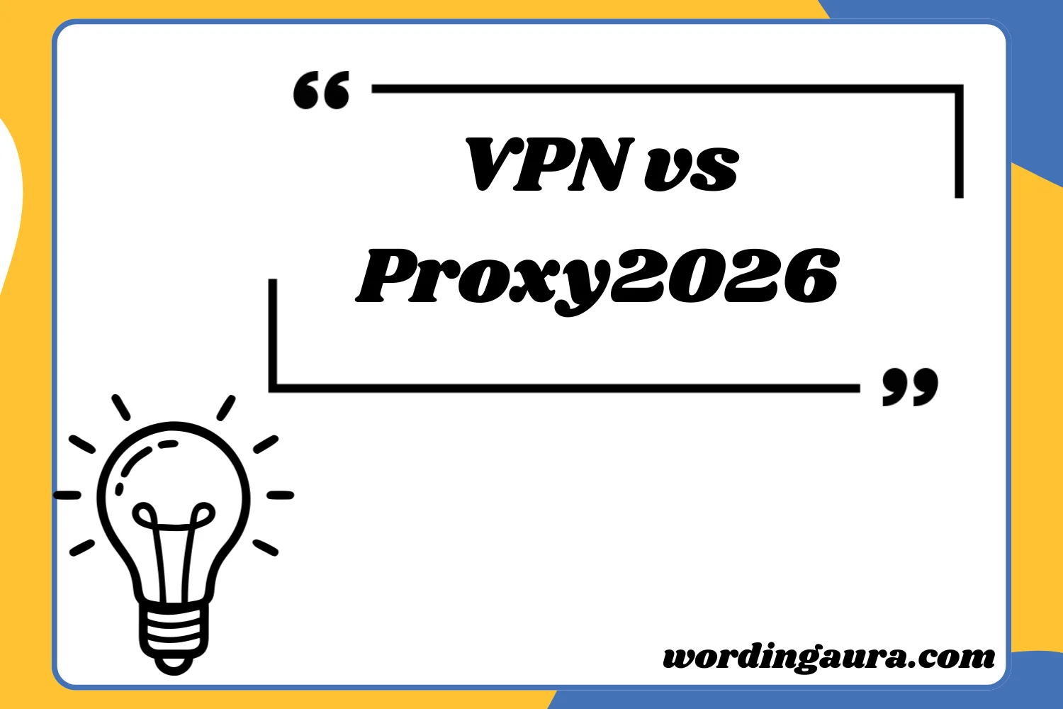 VPN vs Proxy2026