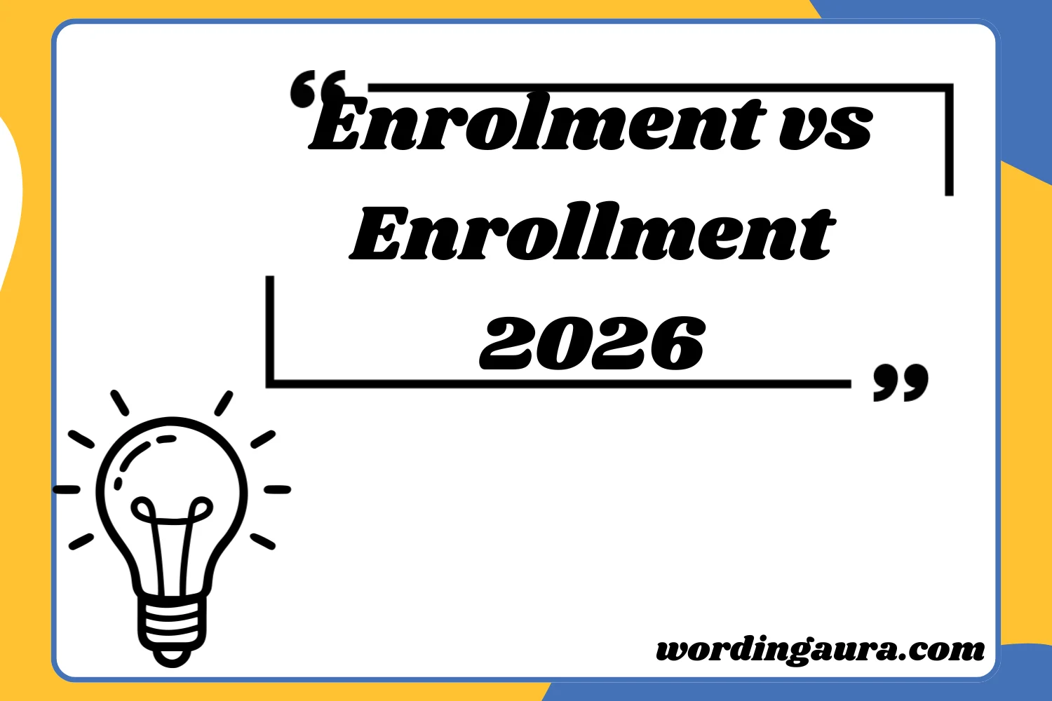 Enrolment vs Enrollment 2026