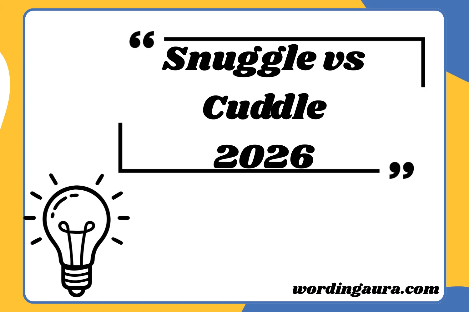 Snuggle vs Cuddle 2026